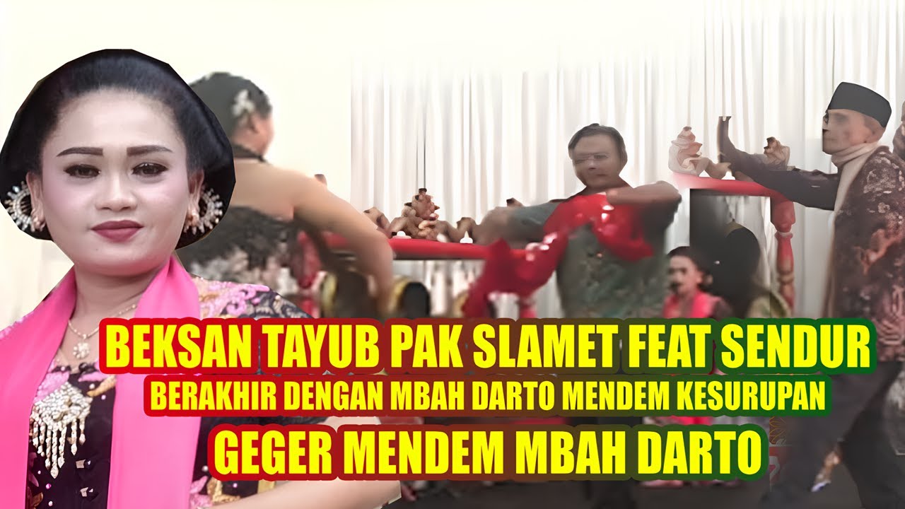 BEKSAN PAK SLAMET BERSAMA SENDUR BERAKHIR MBAH DARTO MENDEM-TAYUB SENDUR 2025