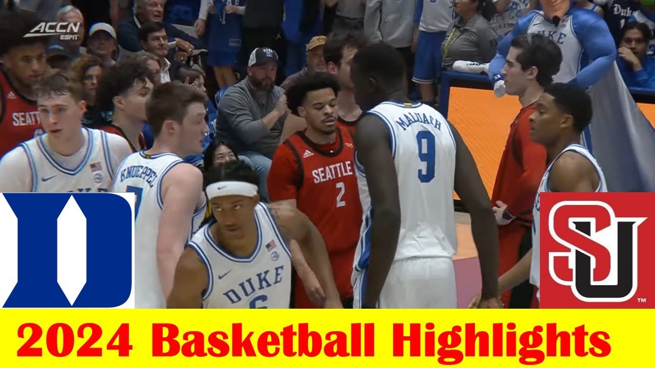 Seattle vs #11 Duke Basketball Game Highlights 11 29 2024