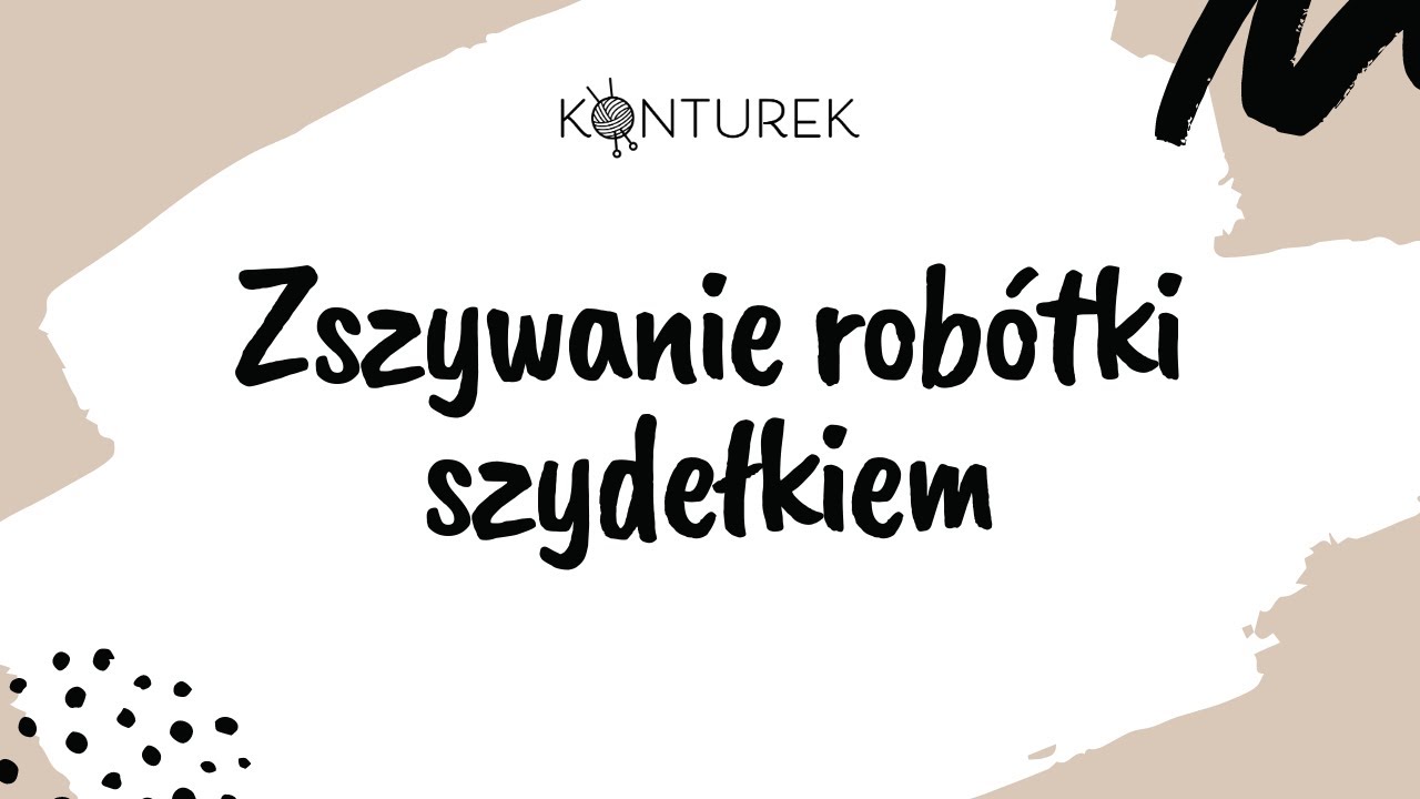 ZSZYWANIE ROBÓTKI SZYDEŁKIEM - Jak zszyć robótkę?
