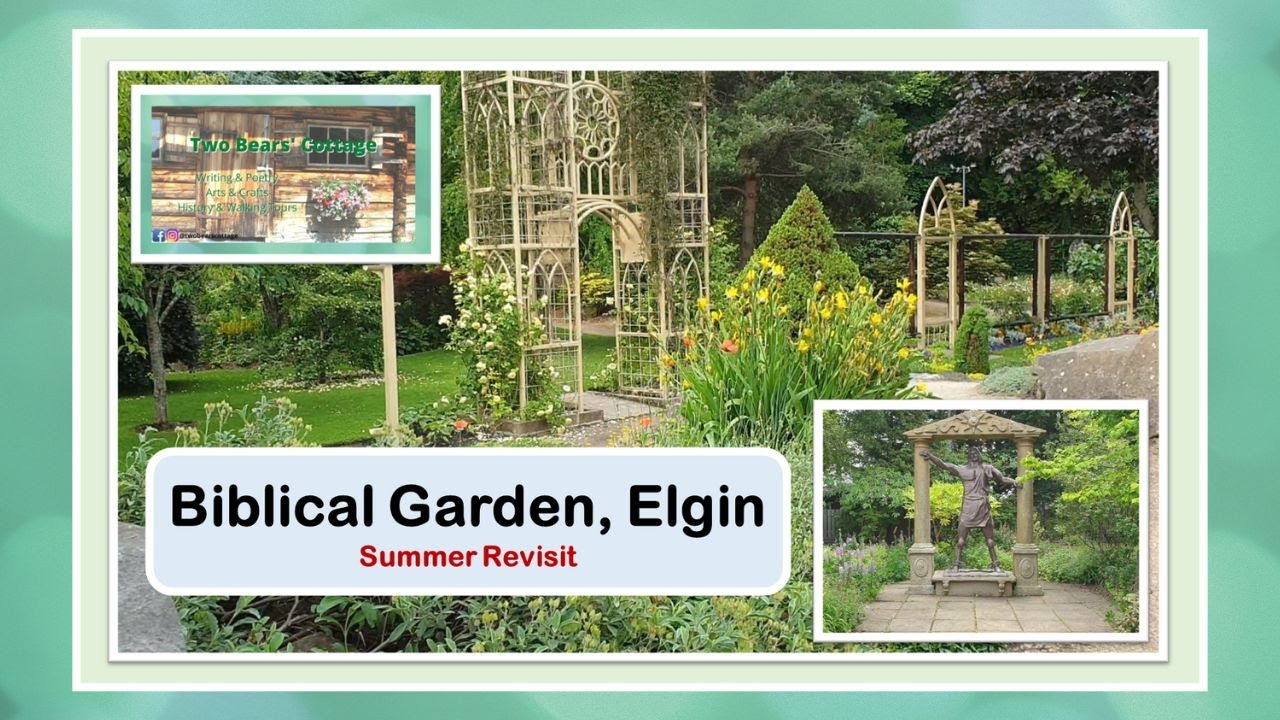 Biblical Garden, Elgin | Summer Revisit