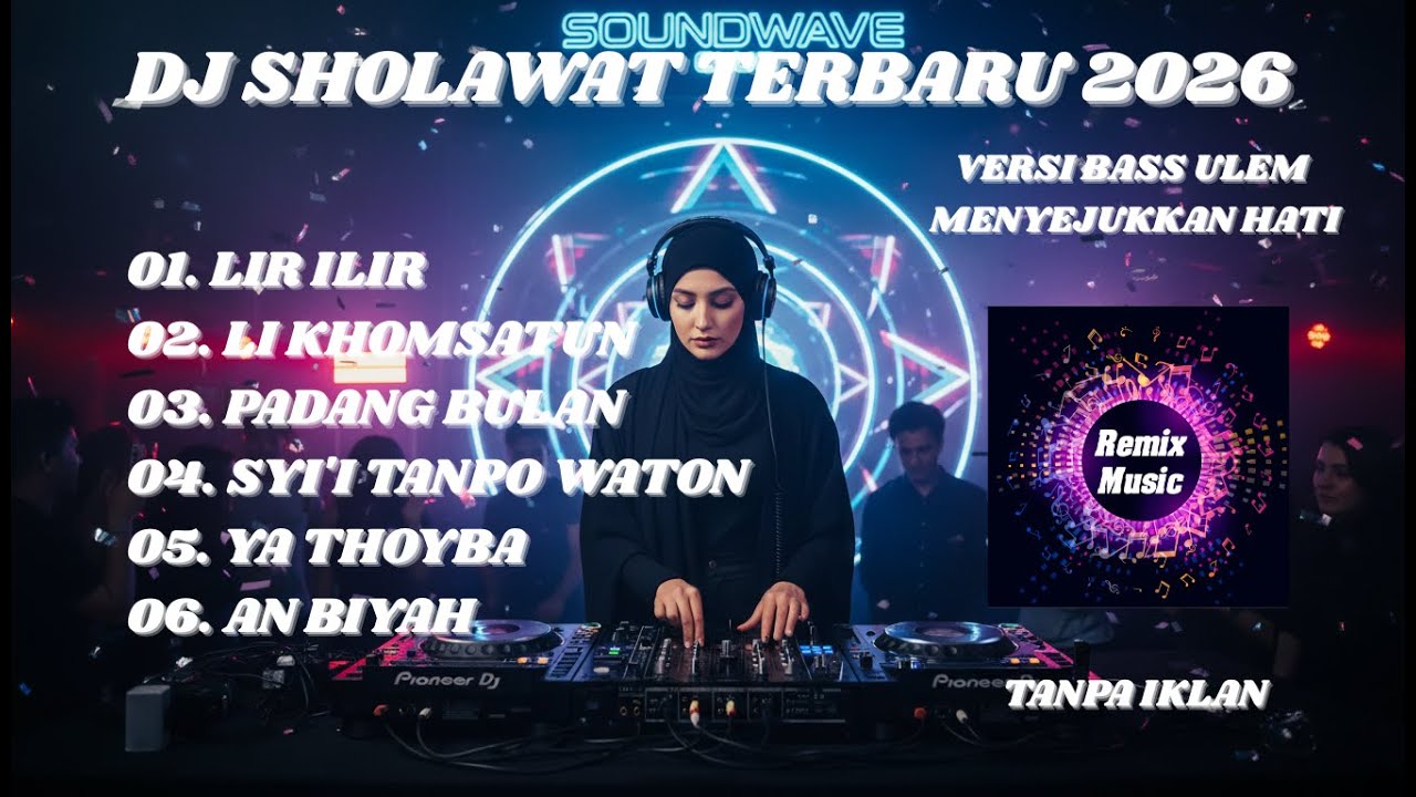 DJ SHOLAWAT TERBARU 2026 | VERSI BASS ULEM MENYEJUKKAN HATI |