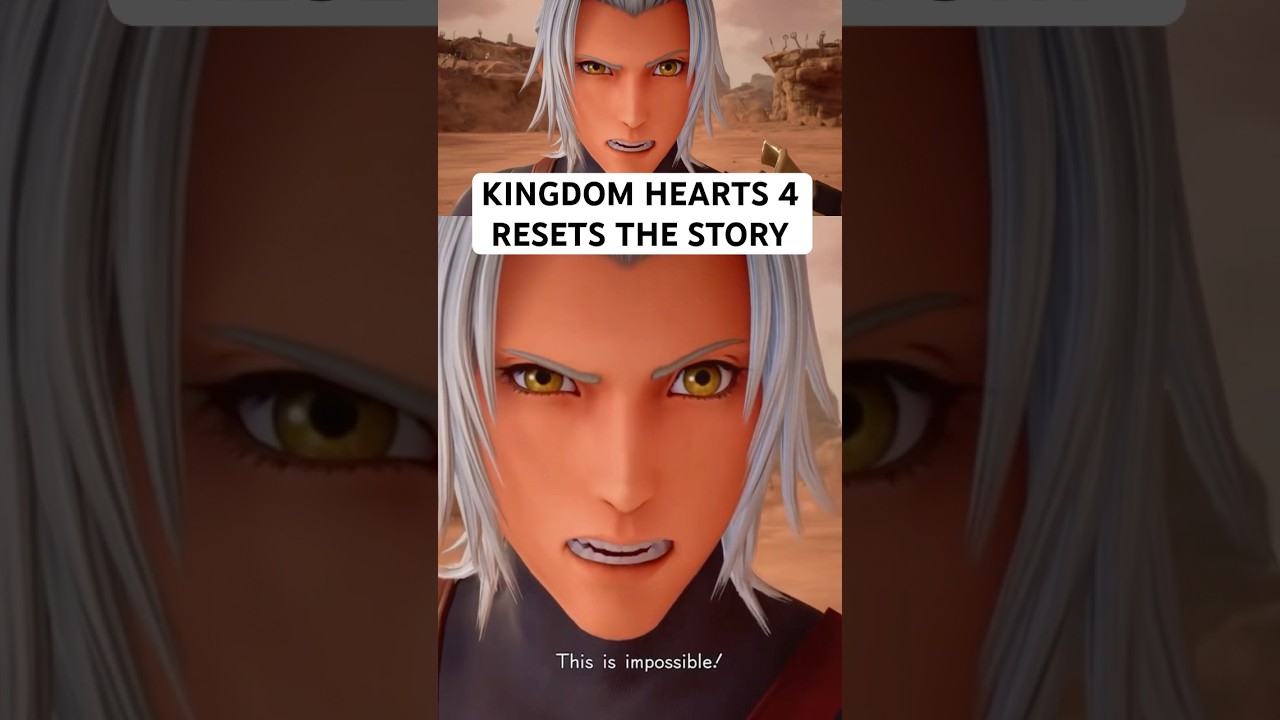 Серия Kingdom Hearts 4 RESETS!