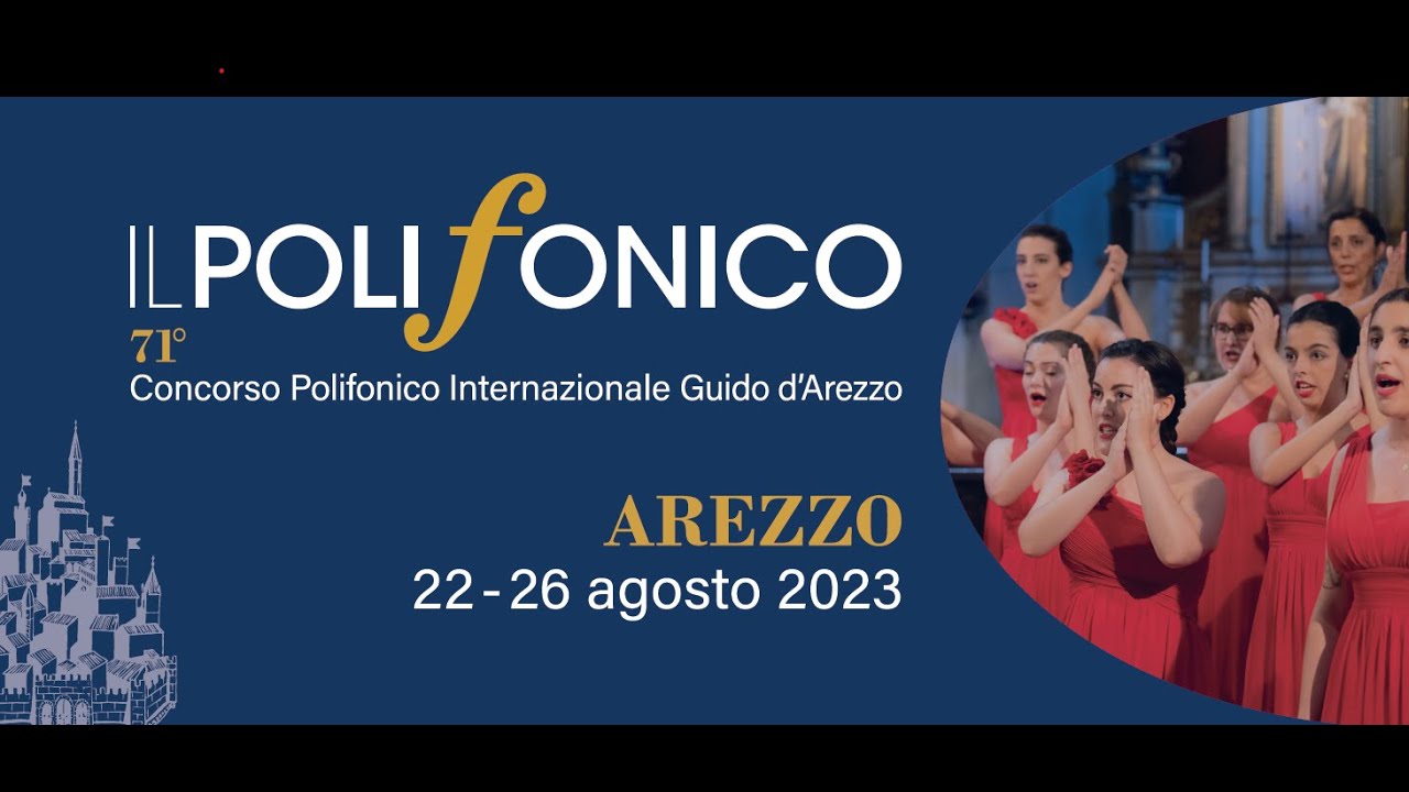 25 AGOSTO 2023- 71° CONCORSO POLIFONICO INTERNAZIONALE GUIDO D'AREZZO