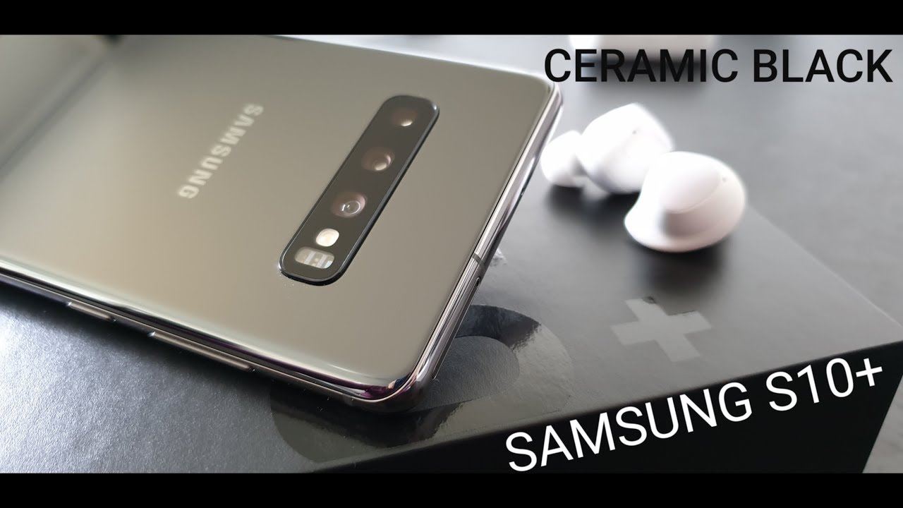 Samsung S10 plus - déballage