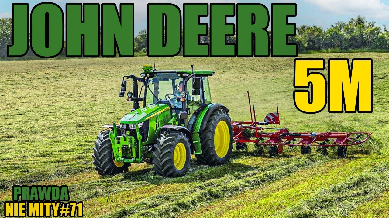 Prawda nie mity #71 - John Deere 5M