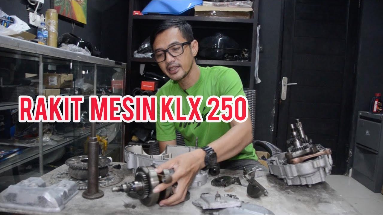 RAKIT MESIN KLX 250 (PART 1)