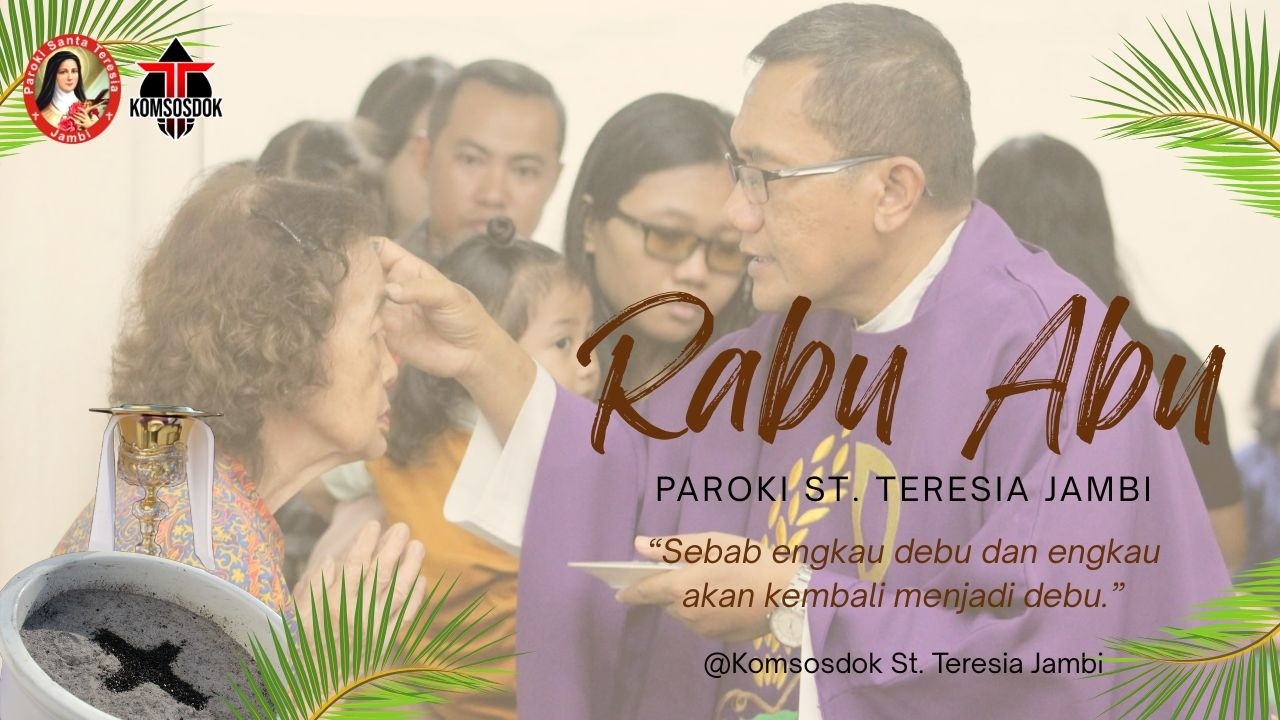 Misa Kudus, Selasa 17 Februari 2026 pukul 17.30 WIB Paroki St. Teresia Jambi