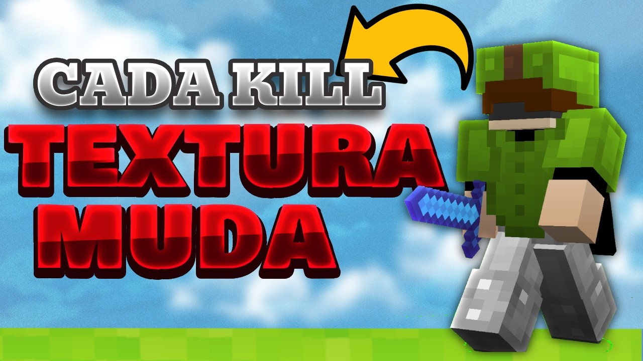 🎬A CADA KILL eu MUDO A MINHA TEXTURA!