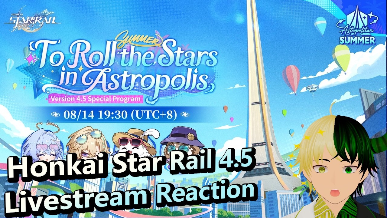 Astropolis?! Already?! | Honkai Star Rail 4.5 Livestream Reaction.