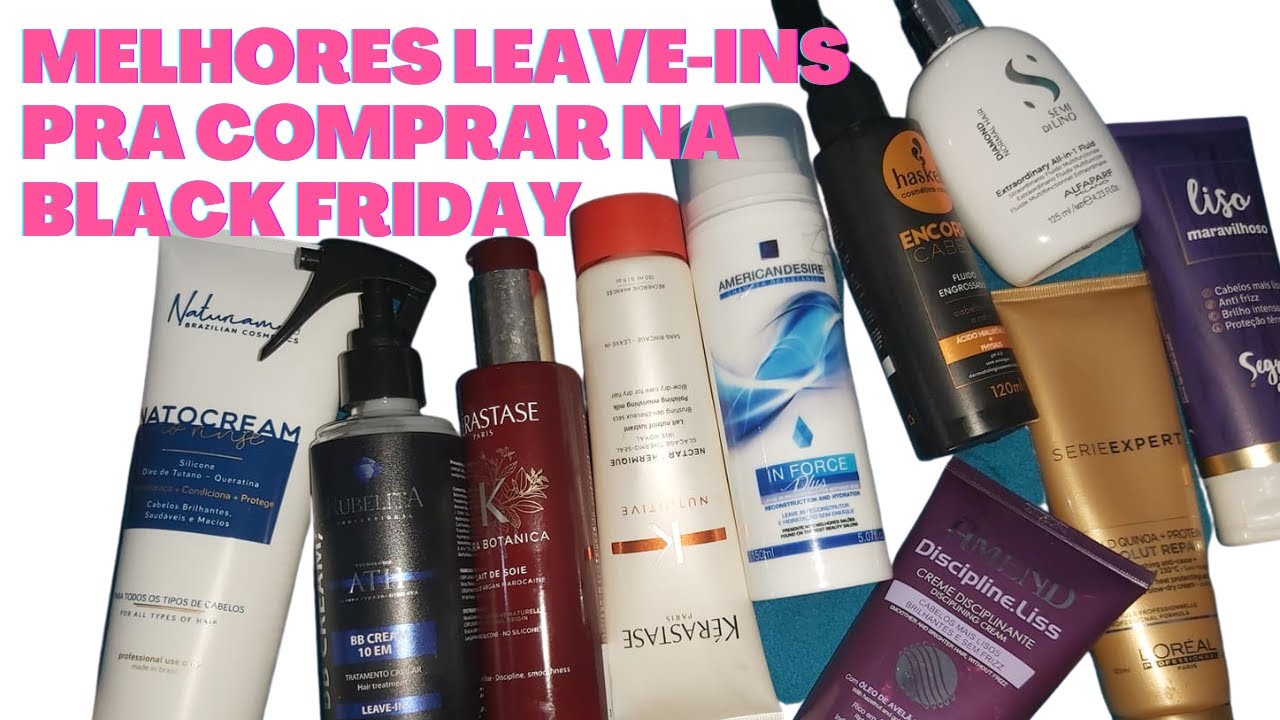 MELHORES LEAVE INS PRA COMPRAR NA BLACK FRIDAY