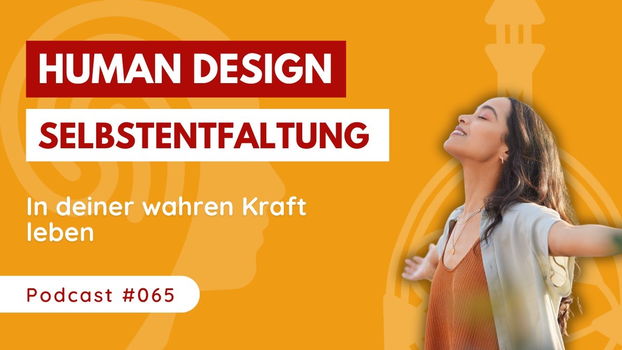 🌟 In deiner wahren KRAFT leben mit HUMAN DESIGN | Dein Weg zur SELBSTENTFALTUNG