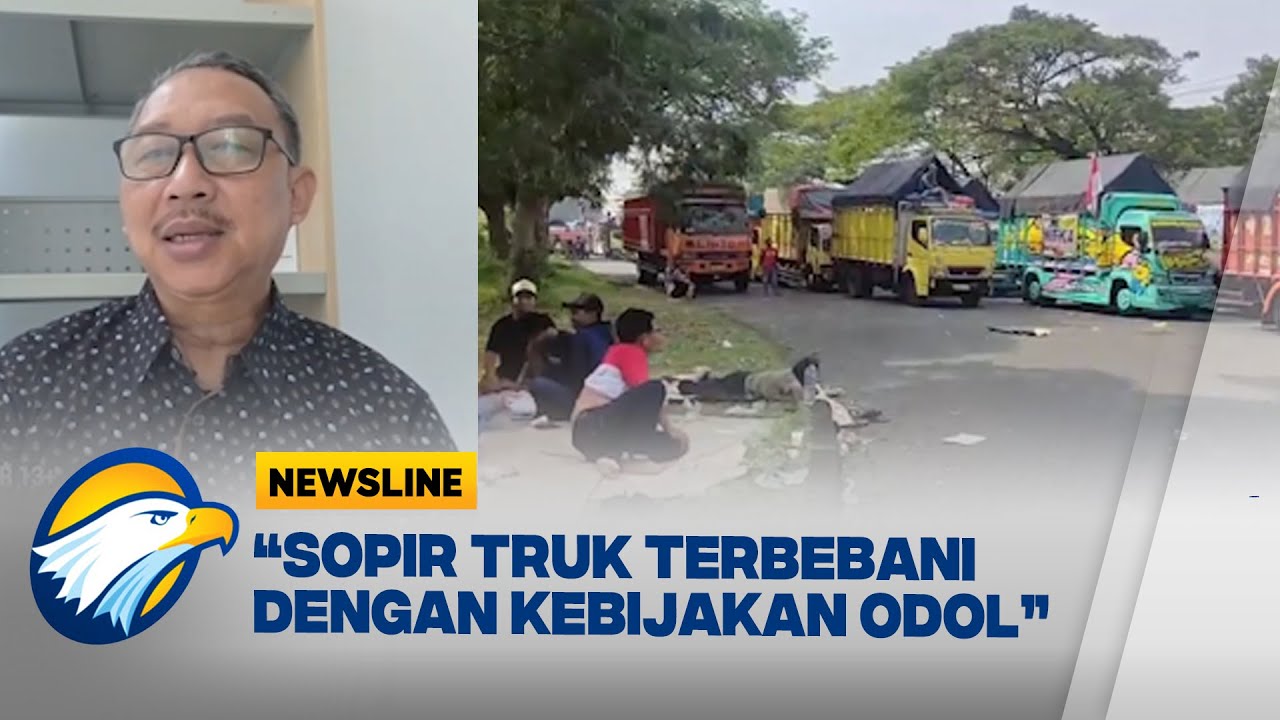Polemik Aturan ODOL, Pengamat: Kita Kehilangan Sopir Truk Berkualitas - [Newsline]