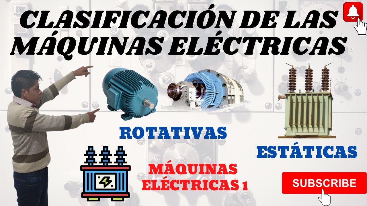 CLASIFICACION de las MAQUINAS ELECTRICAS ➤ ROTATIVAS y ESTATICAS de CORRIENTE ALTERNA y CONTINUA ⚡