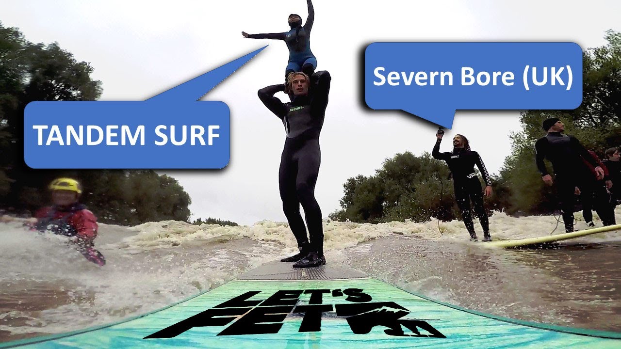 The Severn Bore: River Tandem Surf (UK) ►Let's Fetz◄