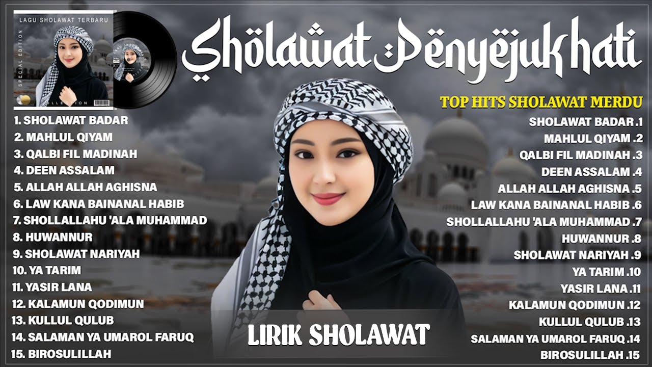 SHOLAWAT PENYEJUK HATI PENENANG JIWA - SHOLAWAT BADAR PALING MERDU TERBARU 2025 TERPOPULER (LIRIK)