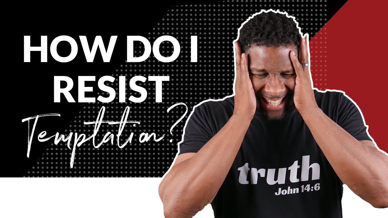 Как мне противостоять ИСКУШЕНИЮ, когда мне так хочется сдаться?