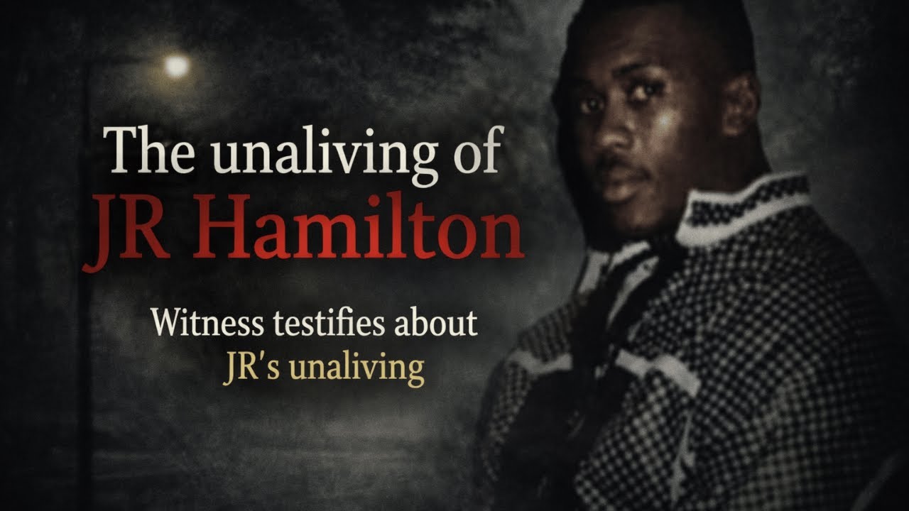 The unaliving of JR Hamilton. Witness testifies about the unaliving of JR Hamilton.