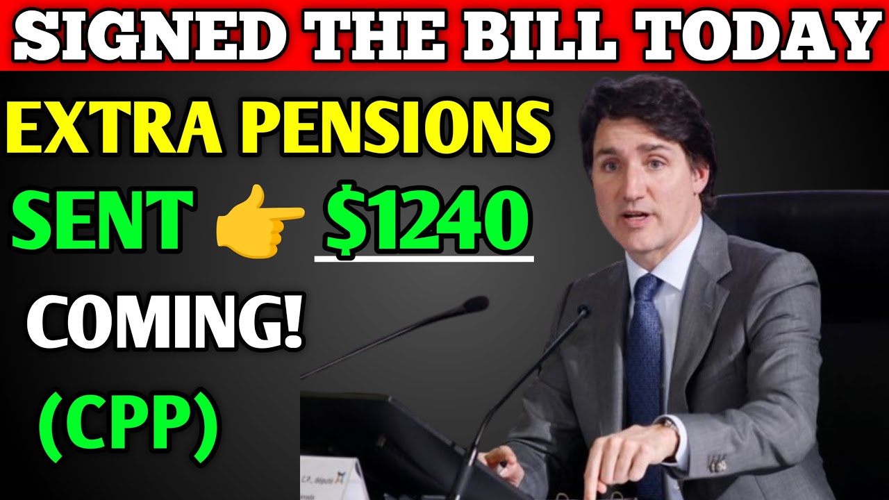 Bill Pass By Trudeau! $1240 Extra In Pension Coming | Canada Pension Plan (CPP) MAY 2024
