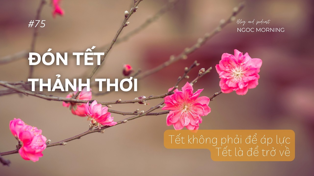 Đón Tết thảnh thơi thay vì áp lực
