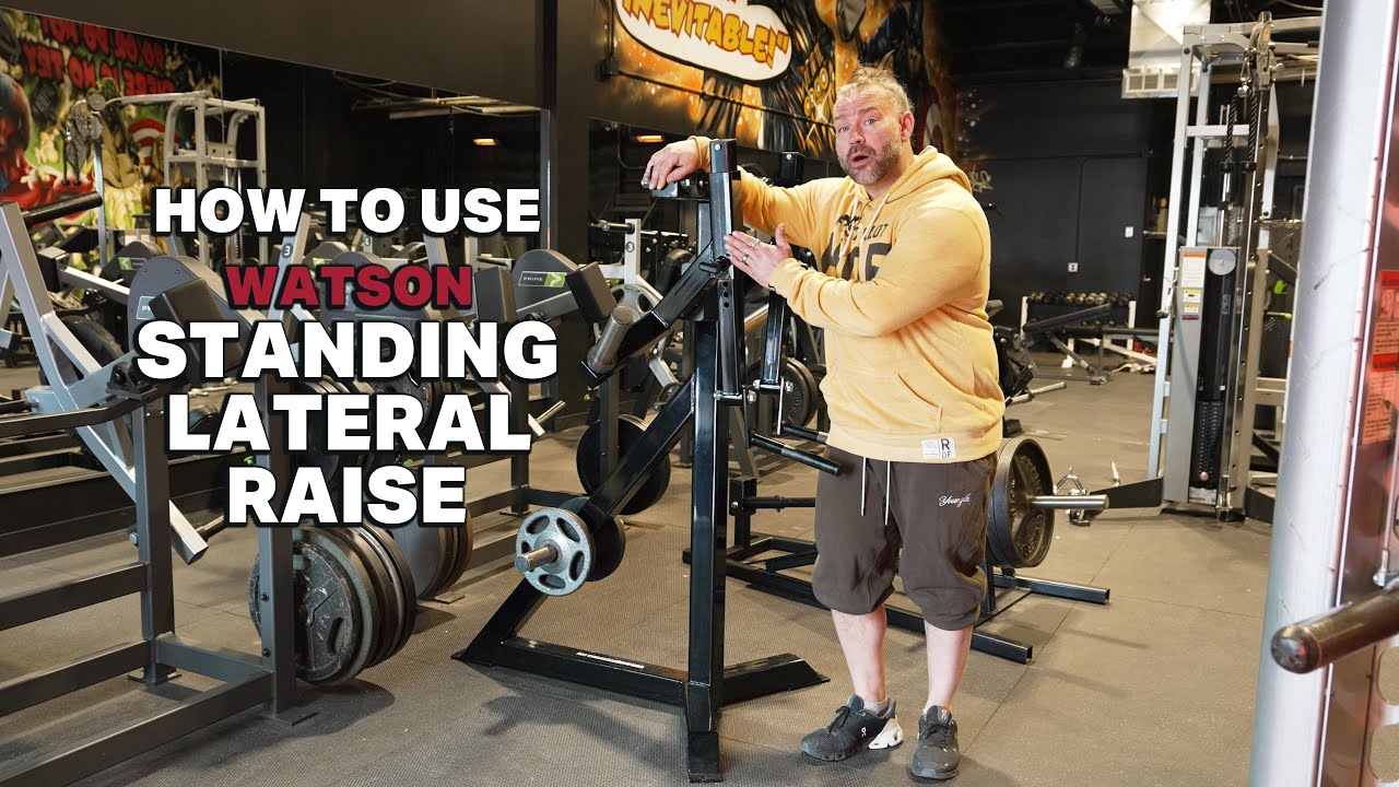How to Use the Watson Standing Lateral Raise Machine!