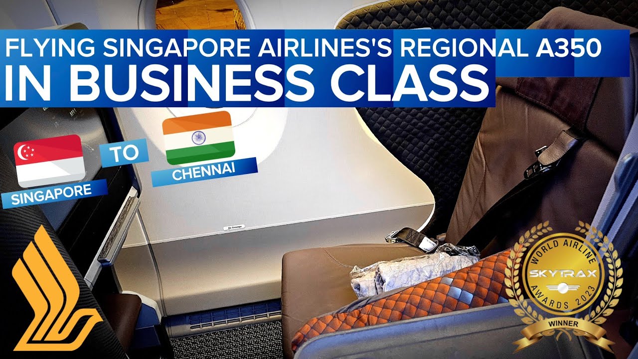 TRIPREPORT | Singapore Airlines (BUSINESS) | Airbus A350-900 | Singapore to Chennai