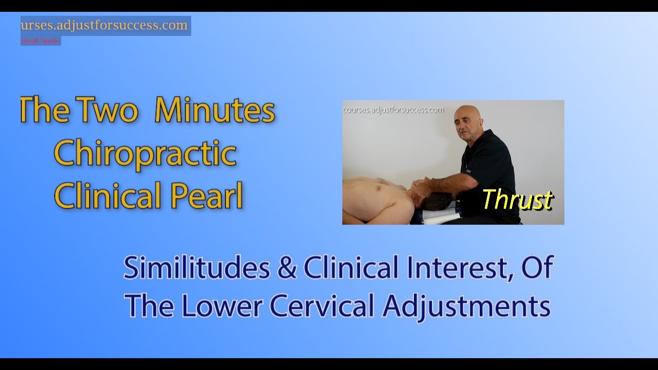 Similitudes & clinical interest of the lower cervical adjustment