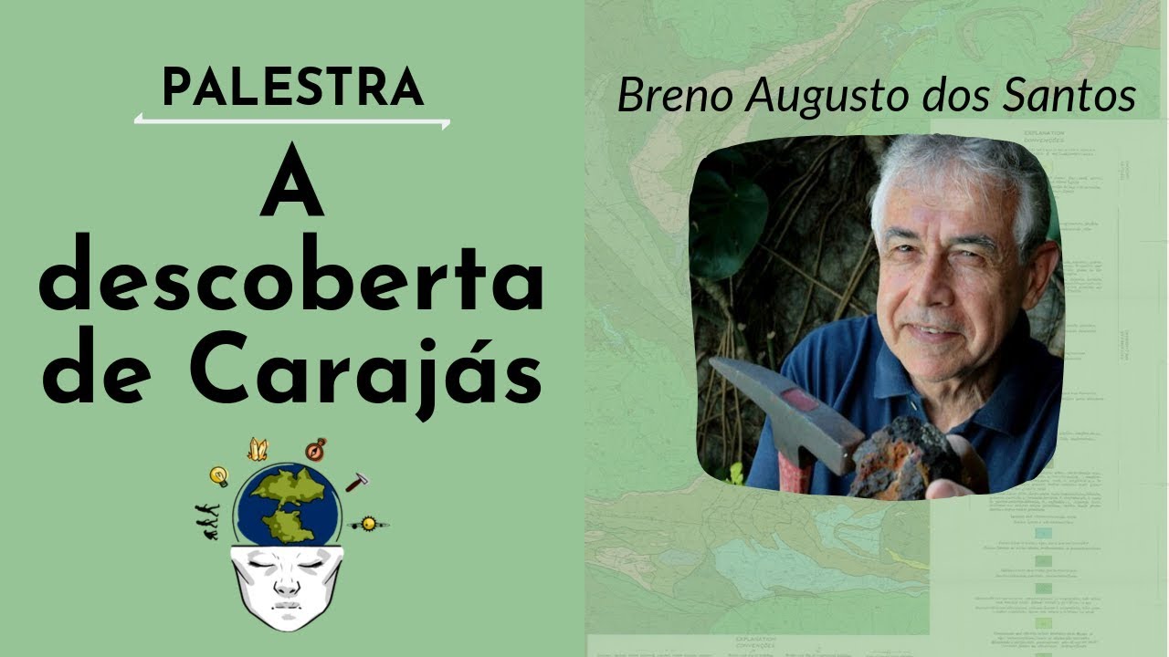 A Descoberta de Carajás - Breno Augusto - XIII Semana da Geologia da UFMG