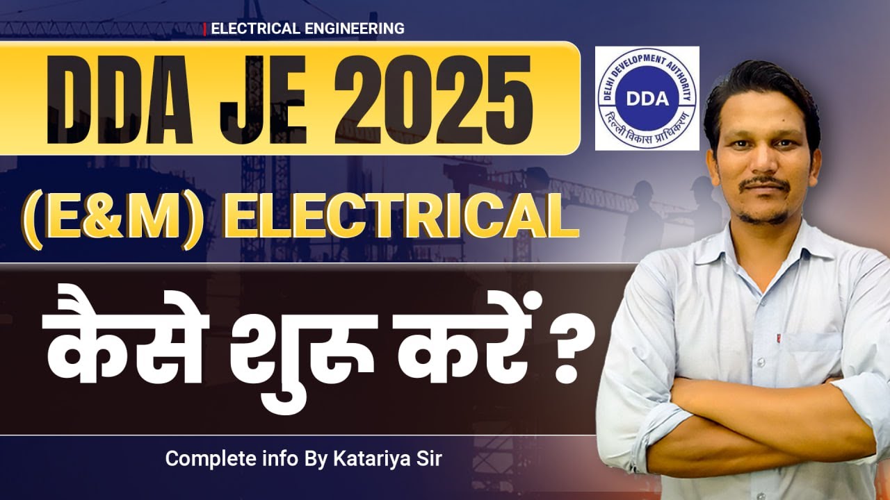 DDA JE 2025 Electrical (E&M) | How to Start Preparation | Complete Strategy & Syllabus by Katariy...