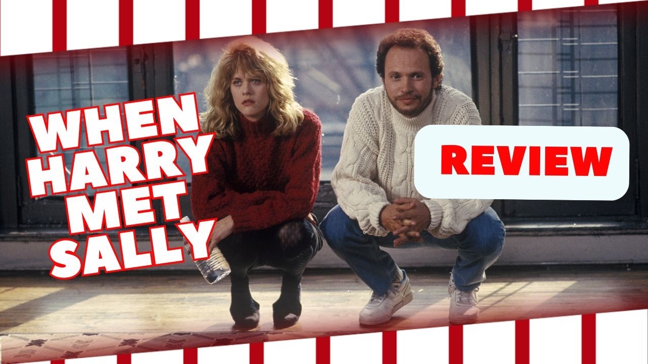 When Harry Met Sally | Review (Ep 412)
