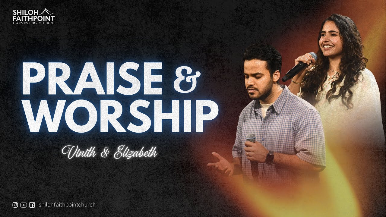 Praise & Worship | Vinith & Elizabeth | Shiloh Faithpoint