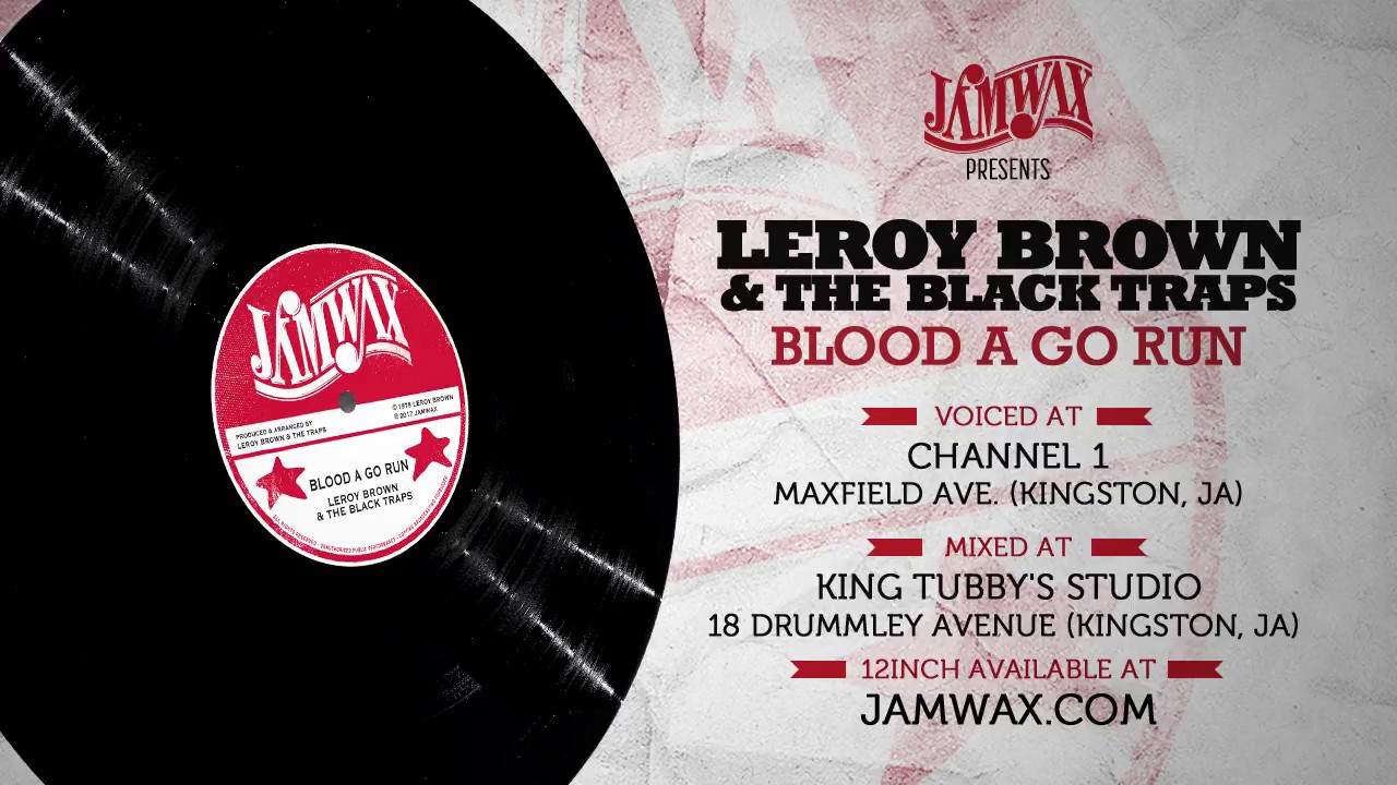 Leroy Brown & The Black Traps - Blood A Go Run