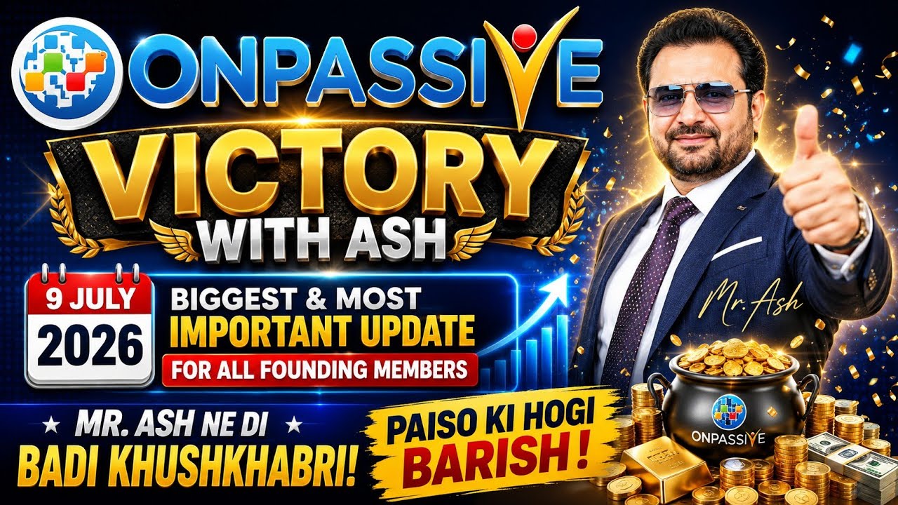 ONPASSIVE Biggest Update | July 9, 2026 | Mr. Ash's Big Announcement for All Founding Members | Huge