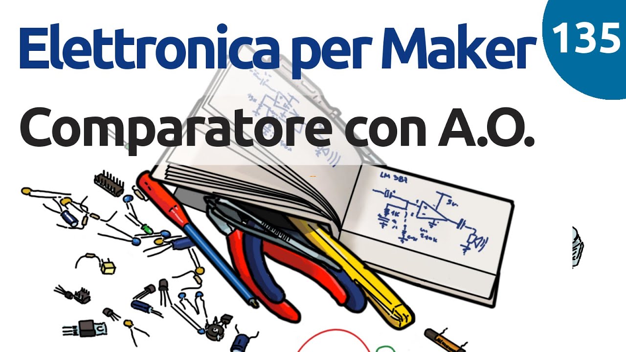Realizzare un comparatore di tensione con un Amplificatore Operazionale - Video 135