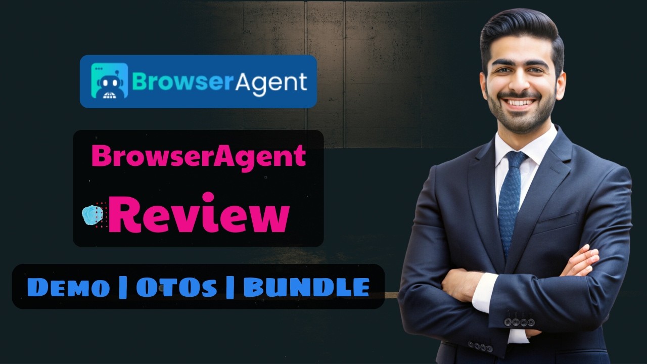 BrowserAgent Review: AI That Browses The Web For You! 🟡 BrowserAgent Review + OTO + BONUS