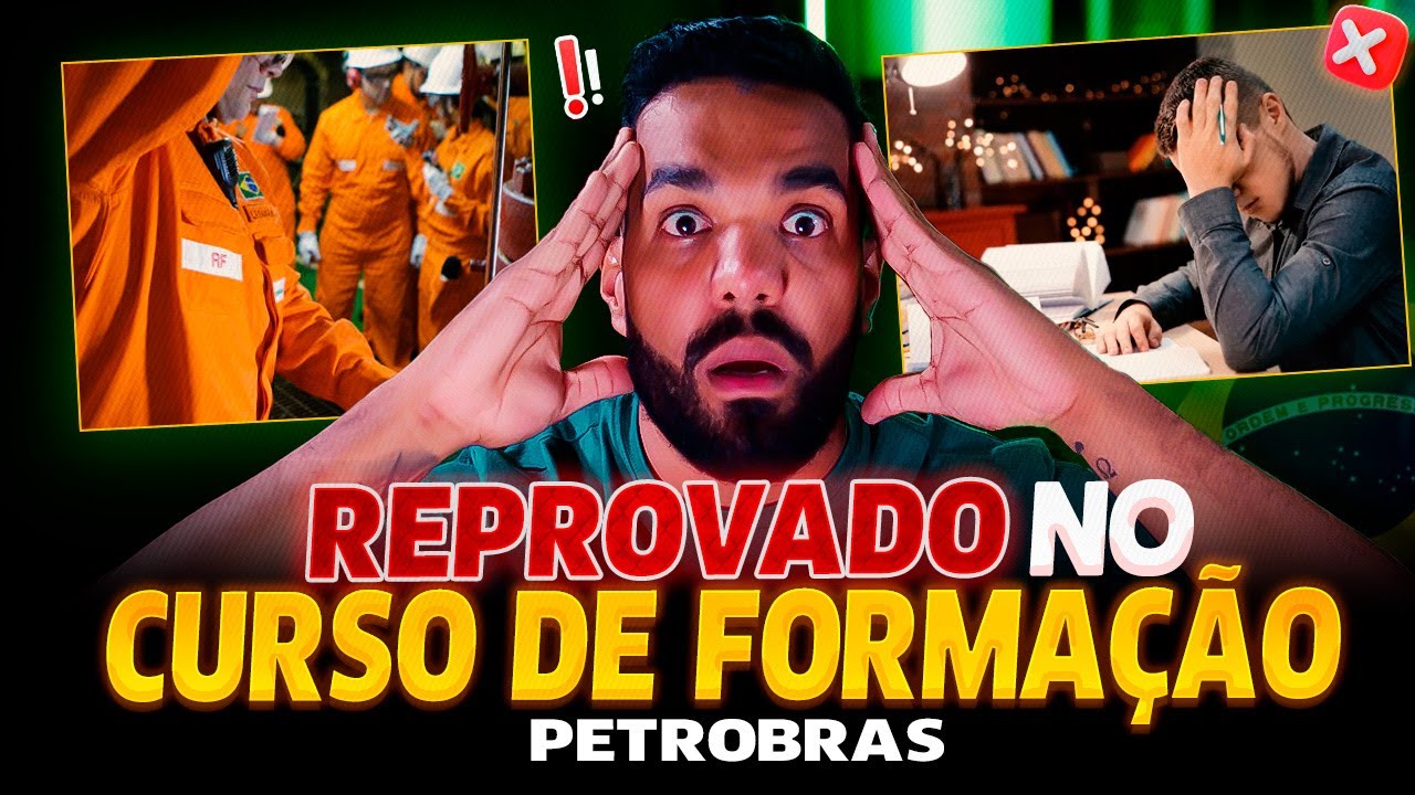 REPROVADO NO CURSO DE FORMAÇÃO! E agora? CONCURSO PETROBRAS 2024