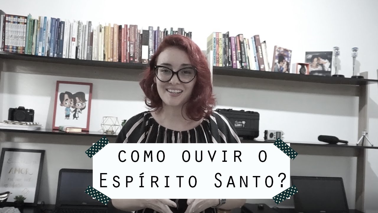 Como ouvir o Espírito Santo?