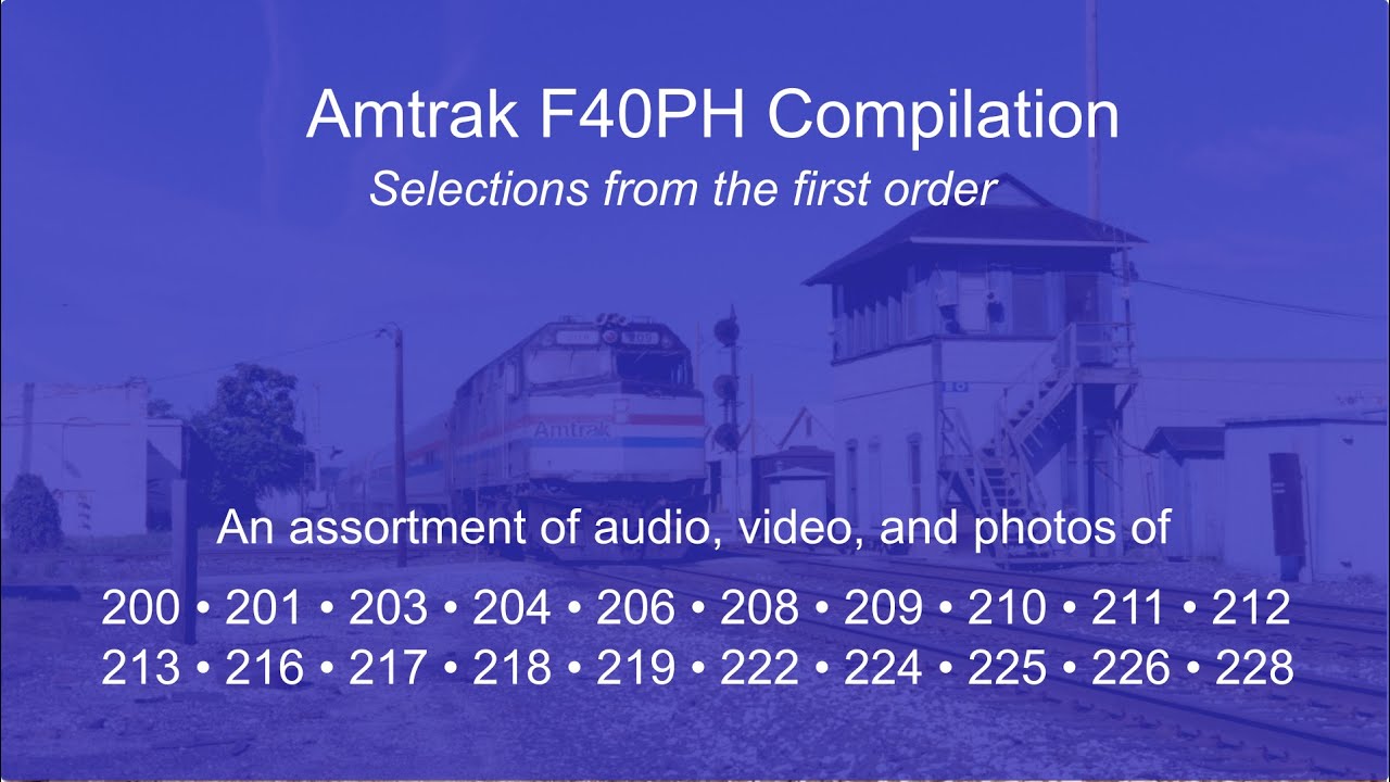 Amtrak F40PH Compilation: Selections from the first order [Video & Audio]