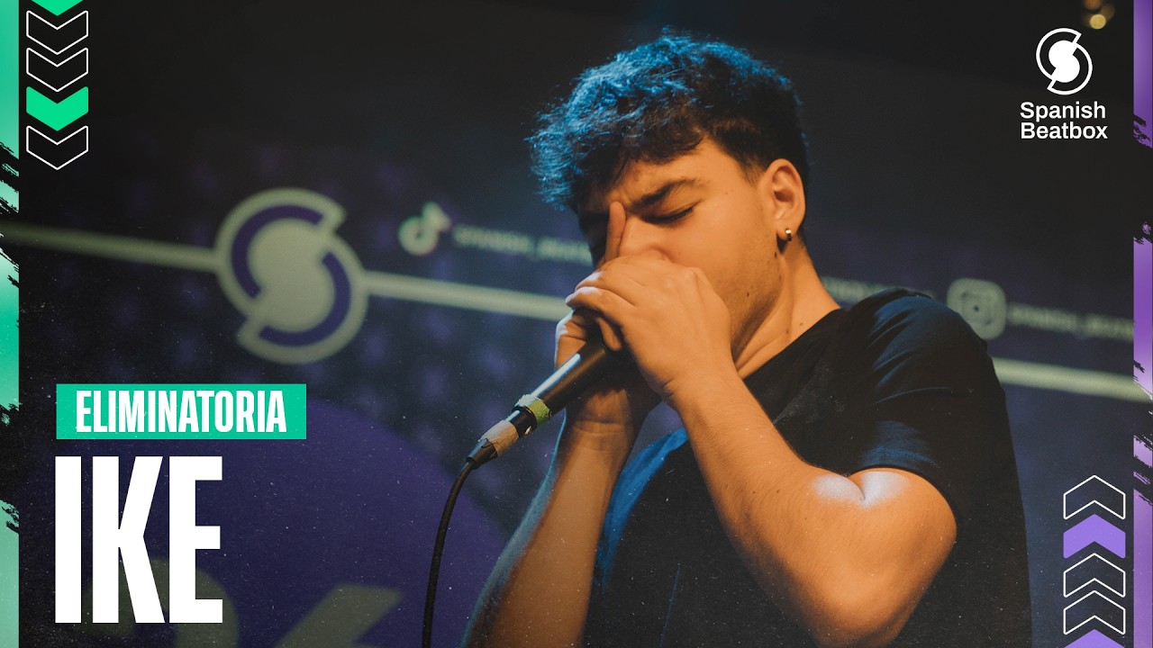 IKE | Eliminatoria | XVI Campeonato de Espa&ntilde;a de Beatbox
