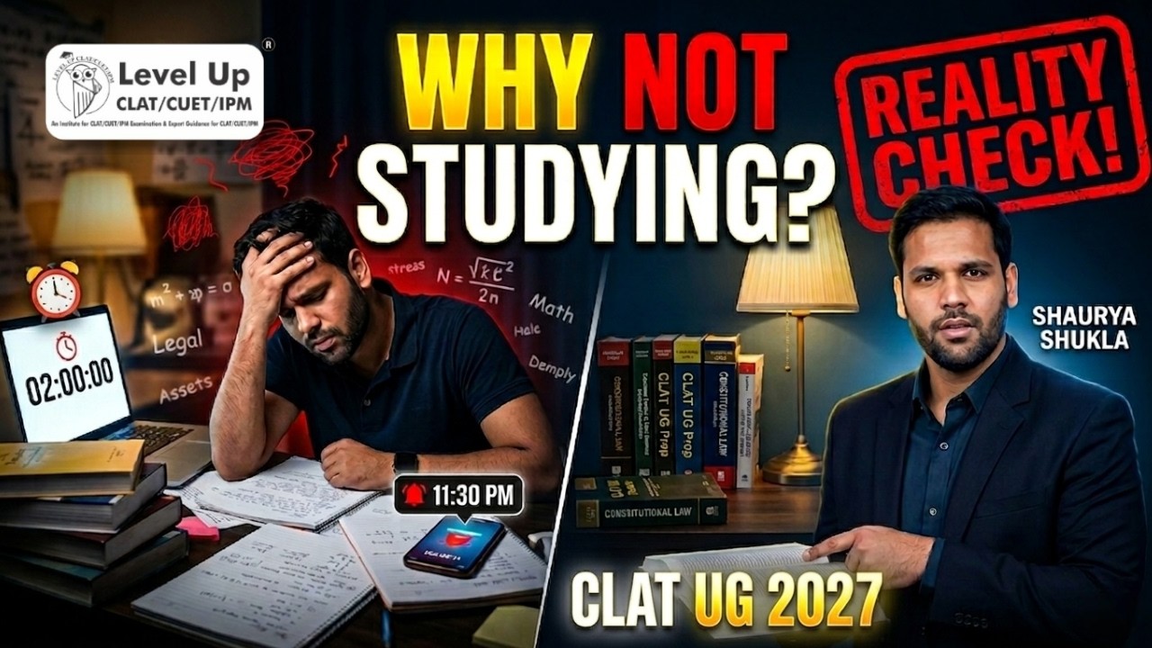 CLAT UG Reality Check 🚨 Why You&rsquo;re Not Studying & What To Do