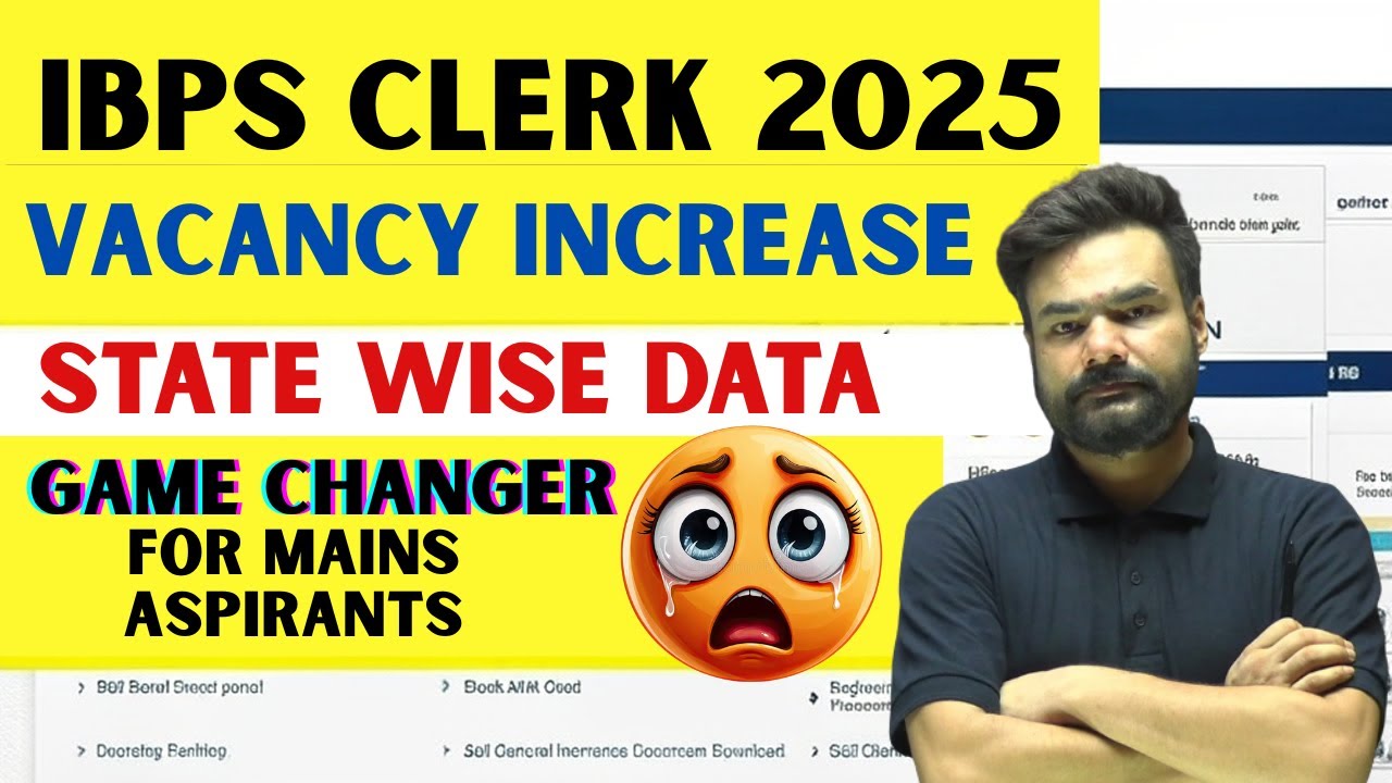 🔥 IBPS Clerk 2025 🚨 Vacancy Alert 💻 State-Wise Breakup Revealed 😱 Mains Aspirants Must Watch!