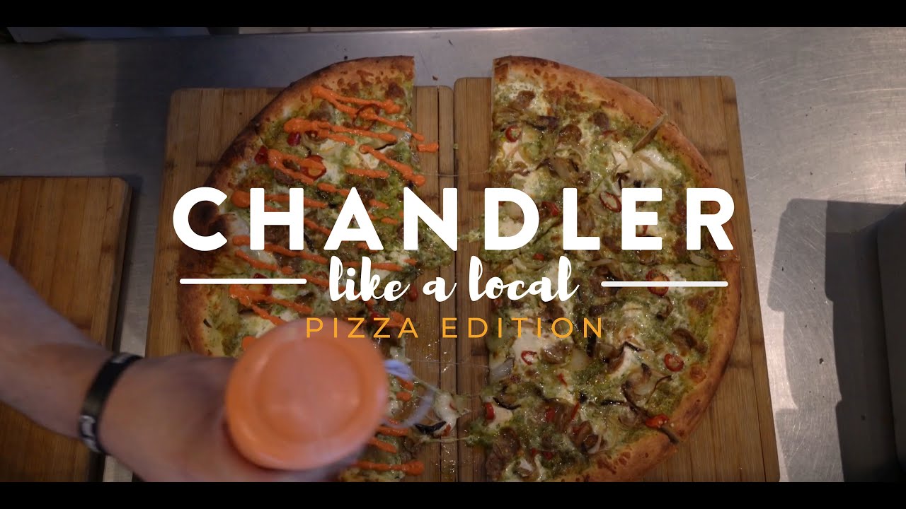 Chandler Like a Local: Pizza Edition