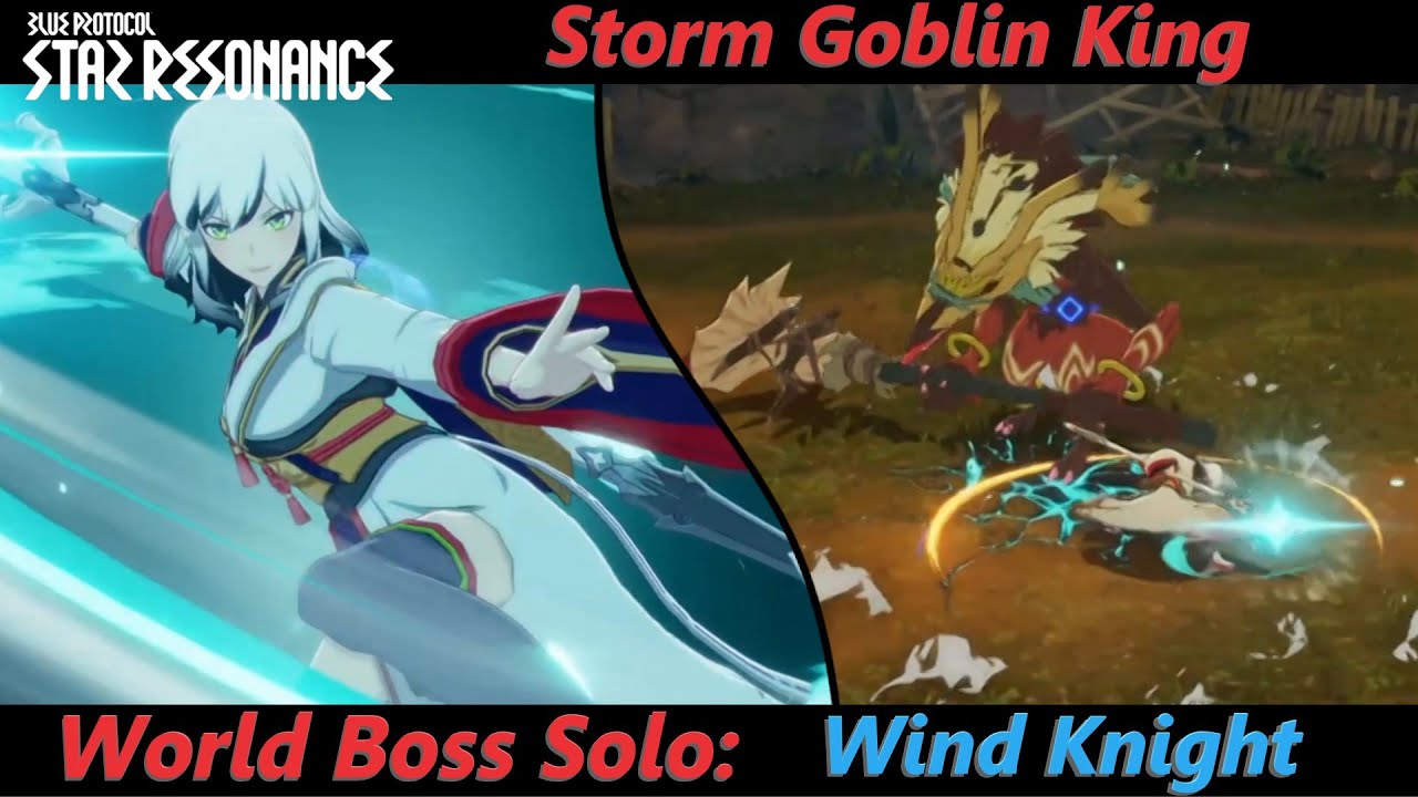 [Blue Protocol Star Resonance] ~ (Wind Knight) World Boss Solo: Storm Goblin King
