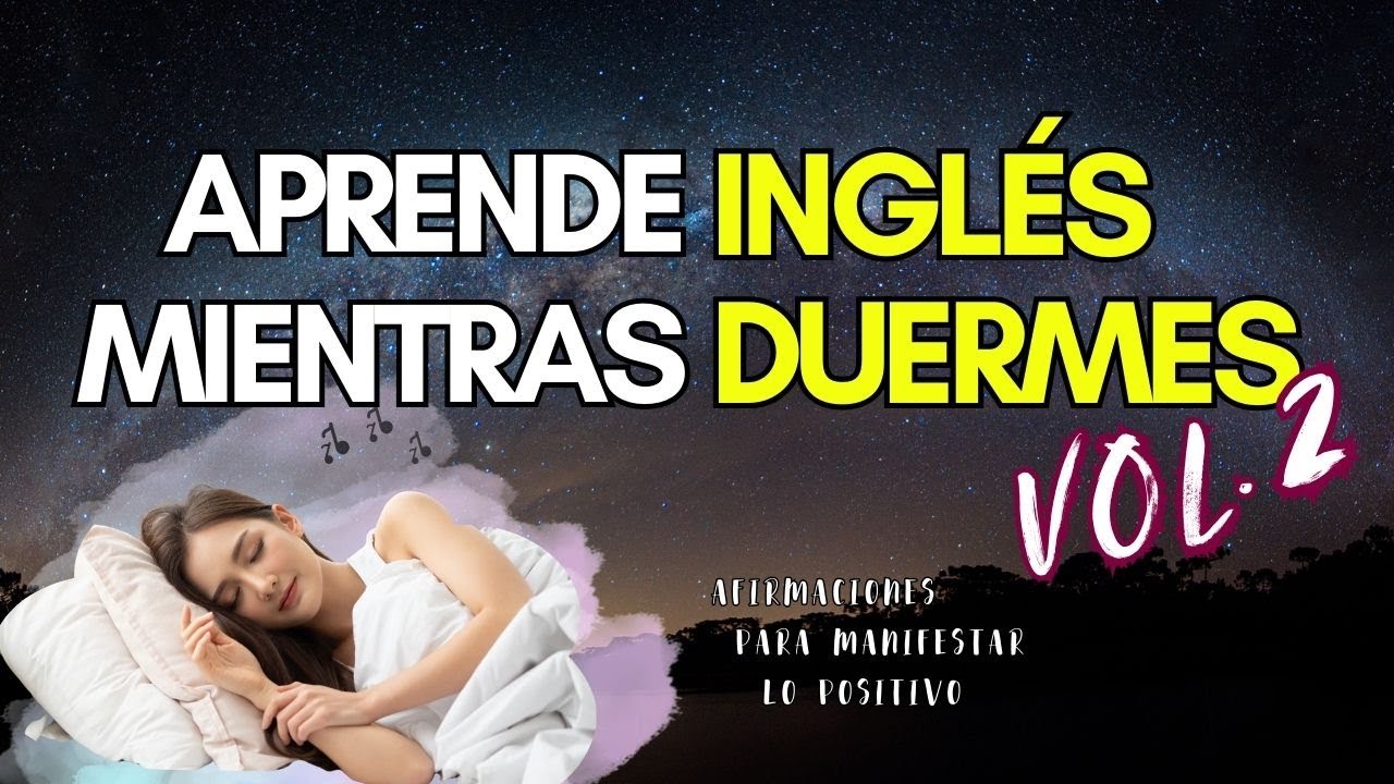 😴DESPIERTA BILINGÜE Y APRENDE INGLÉS MIENTRAS DUERMES Vol. 2 | Afirmaciones para Atraer Abundancia🌙