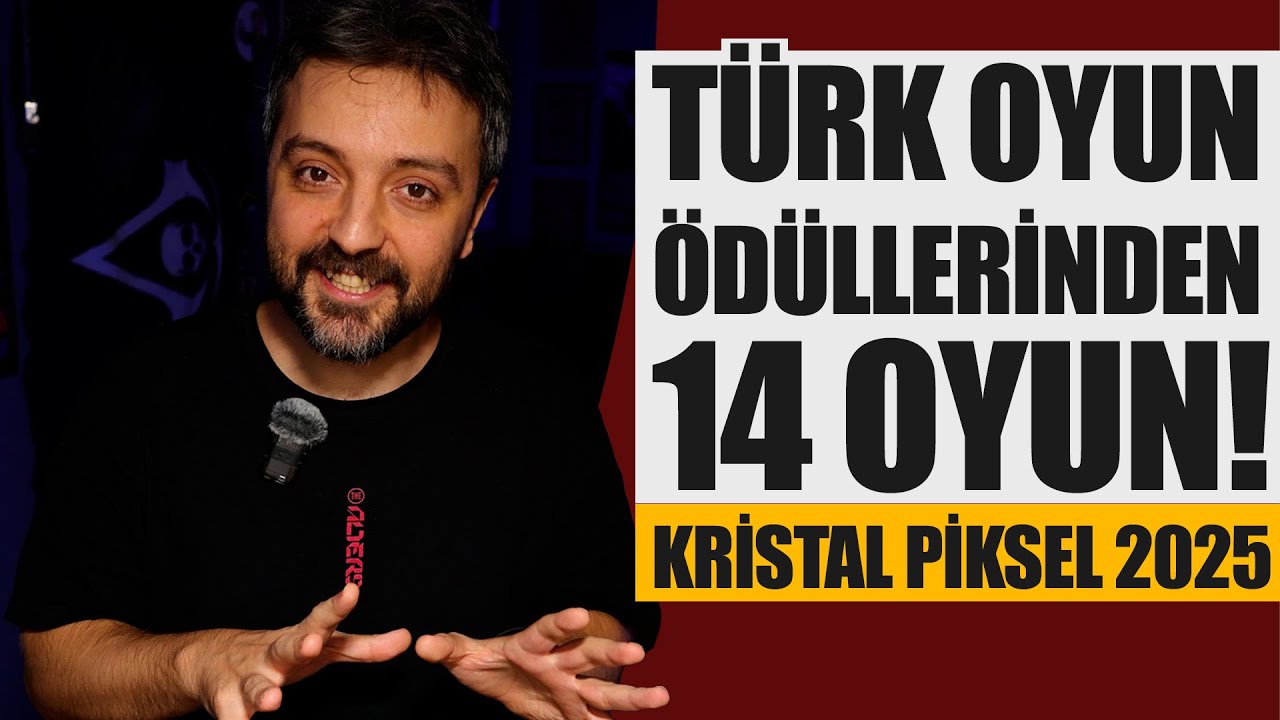 TÜRK OYUN ÖDÜLLERİNDEN ÖNE ÇIKAN OYUNLAR! - Kristal Piksel 2025