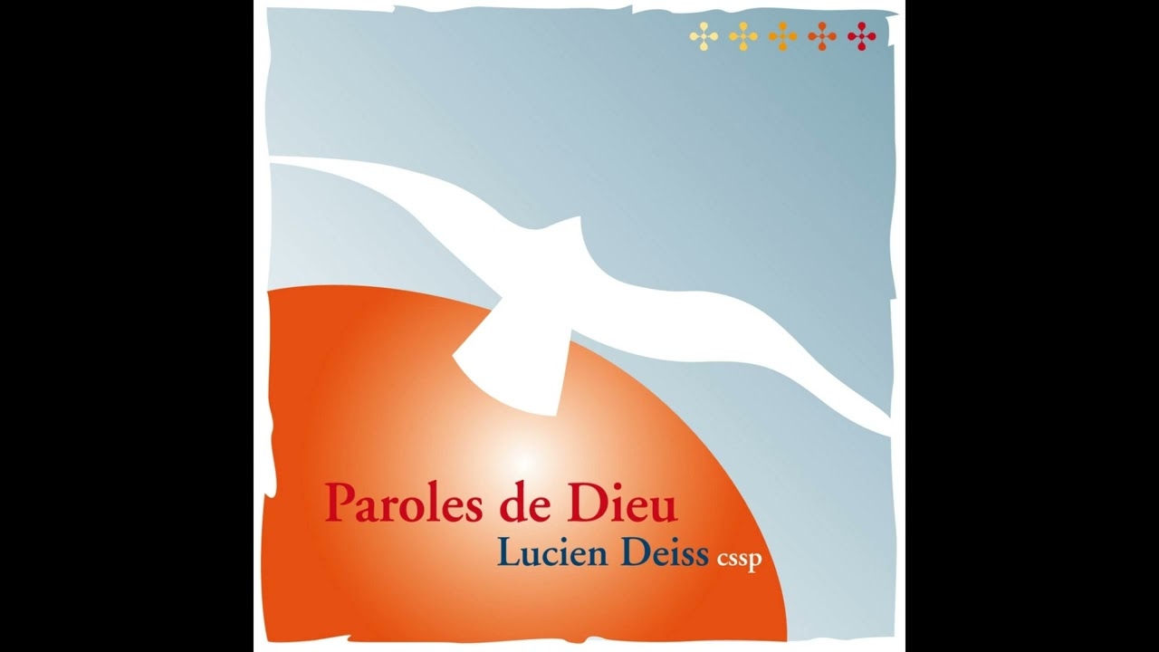 Schola des Pères du Saint-Esprit de Chevilly, Lucien Deiss - Paroles de Dieu