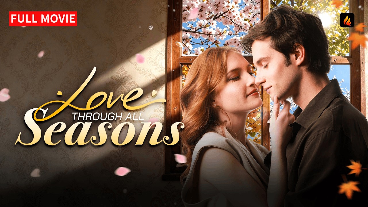 ❤️ Love Through All Seasons FULL MOVIE | Flareflow