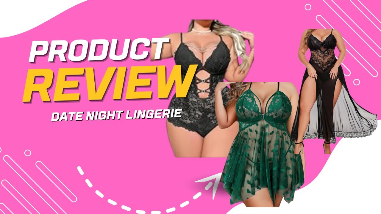 Three Plus Size Friendly Lingerie Must Haves Under $30 | Date Night For The Win| Amazon Find| REVIEW