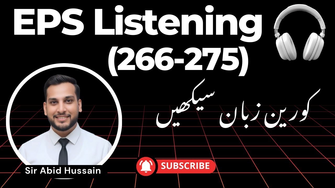 EPS-TOPIK Listening Practice | Chapter 266 to 275 | اردو میں مکمل وضاحت