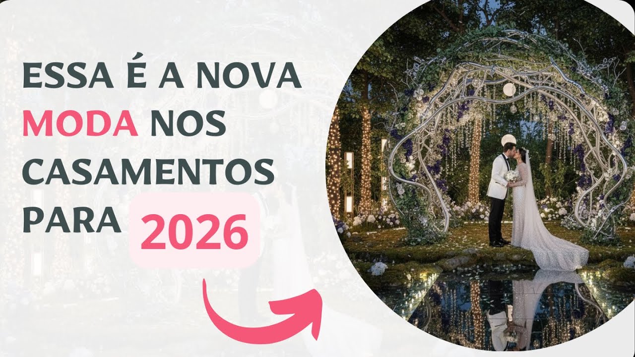 Vai BOMBAR nos Casamentos em 2026!! Tendências para os casamentos