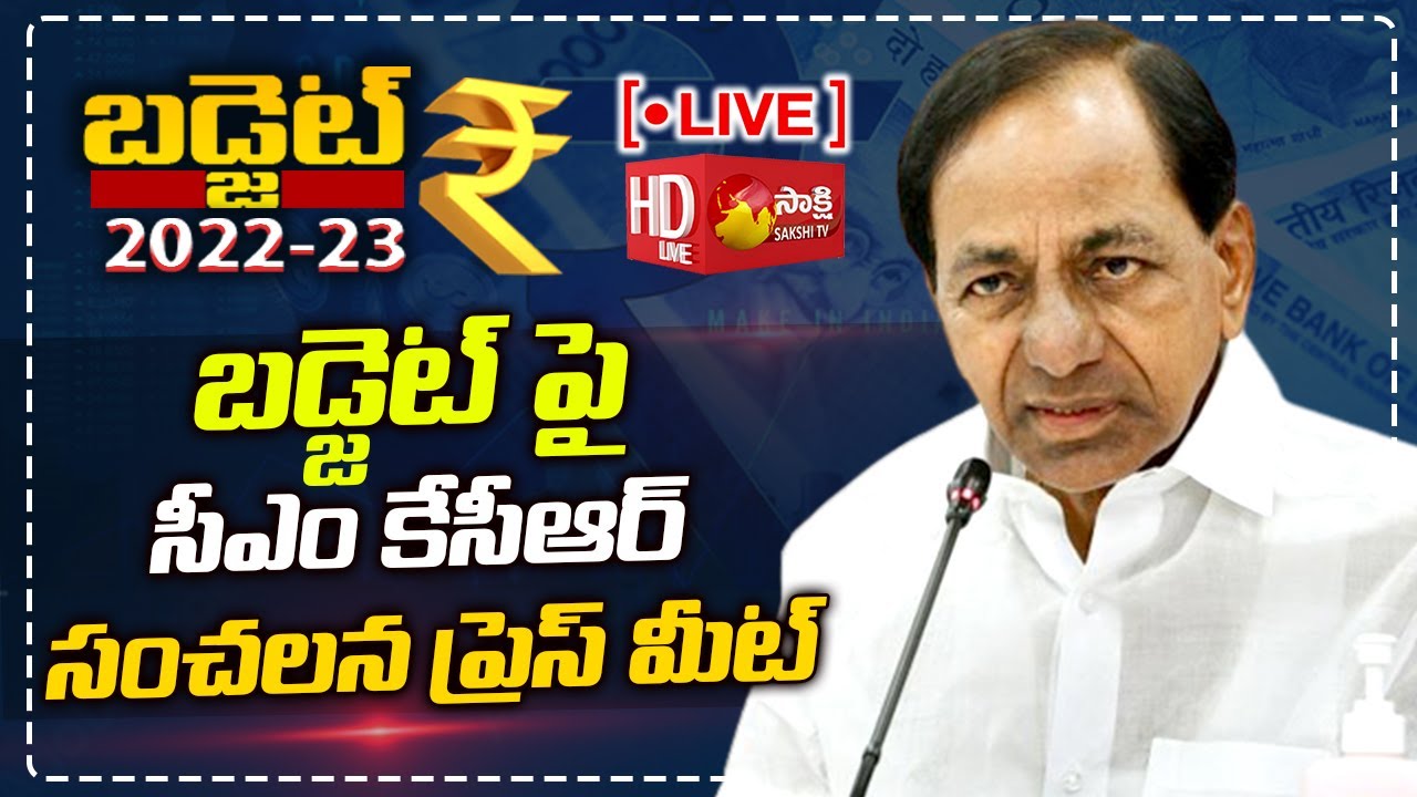 CM KCR Live | KCR Press Meet on Budget 2022-23 | Sakshi TV Live